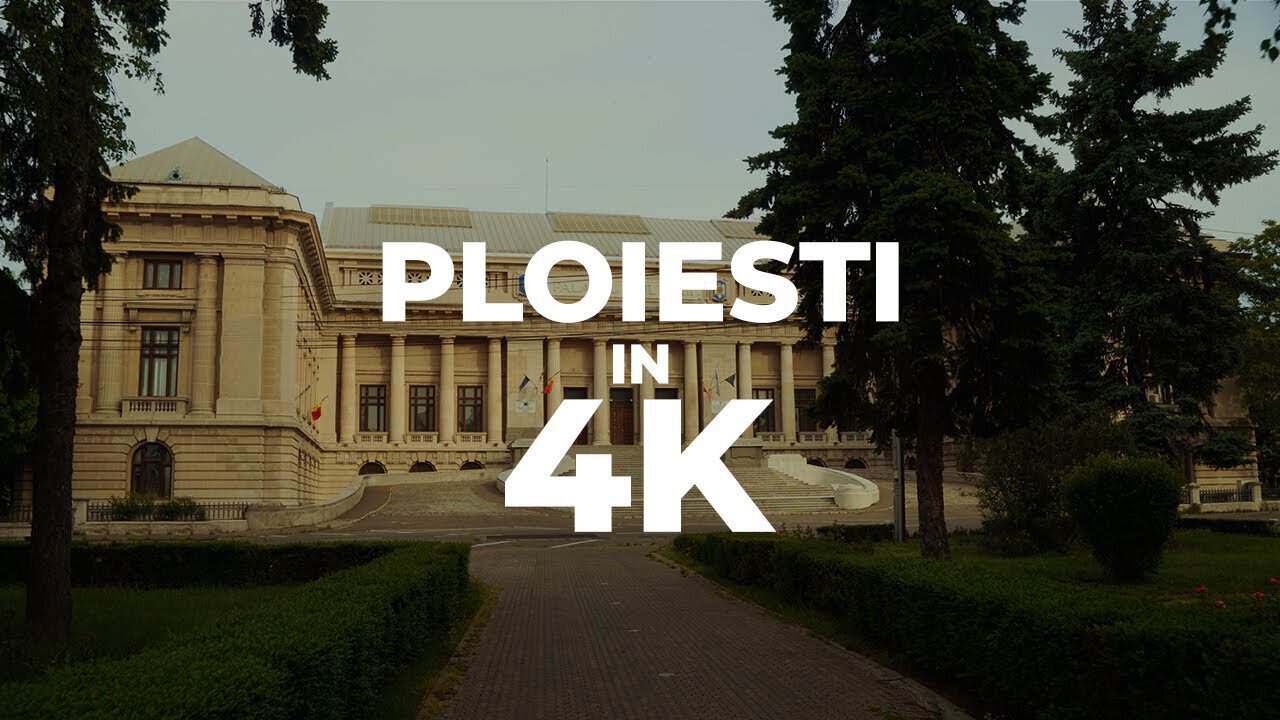 Ploiesti in 4k