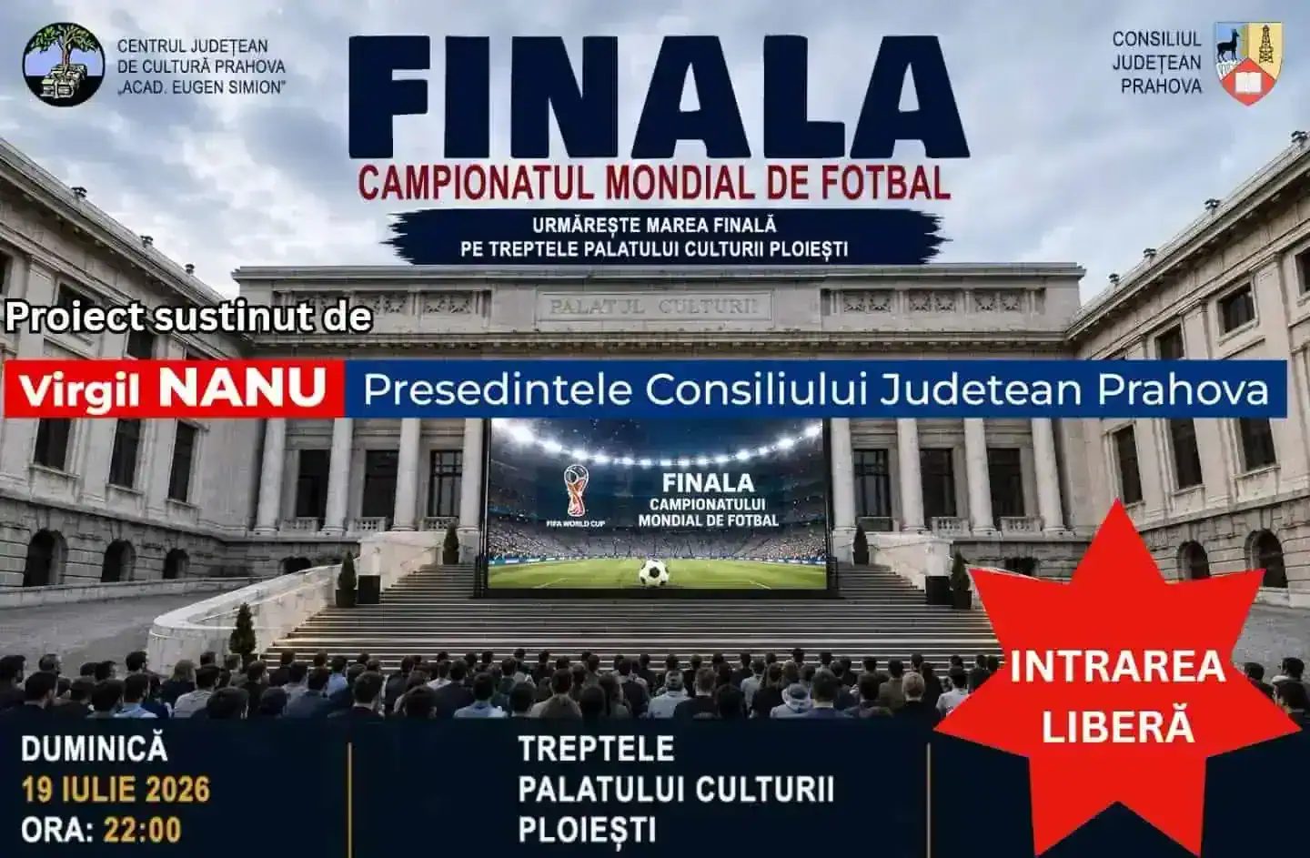 Finala Campionatului Mondial aduce mii de suporteri în centrul Ploieștiului! Meciul va fi transmis pe un ecran LED gigant. Eveniment organizat de Consiliul Județean Prahova