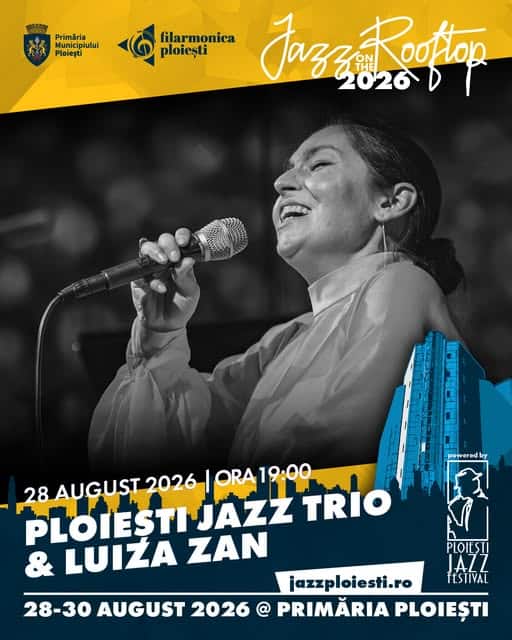 Filarmonica Paul Constantinescu Ploiești: Vineri, 28 august, de la ora 19:00, deschidem ediția a VIII-a Jazz on the Rooftop cu Ploiești JAZZ Trio & Luiza Zan